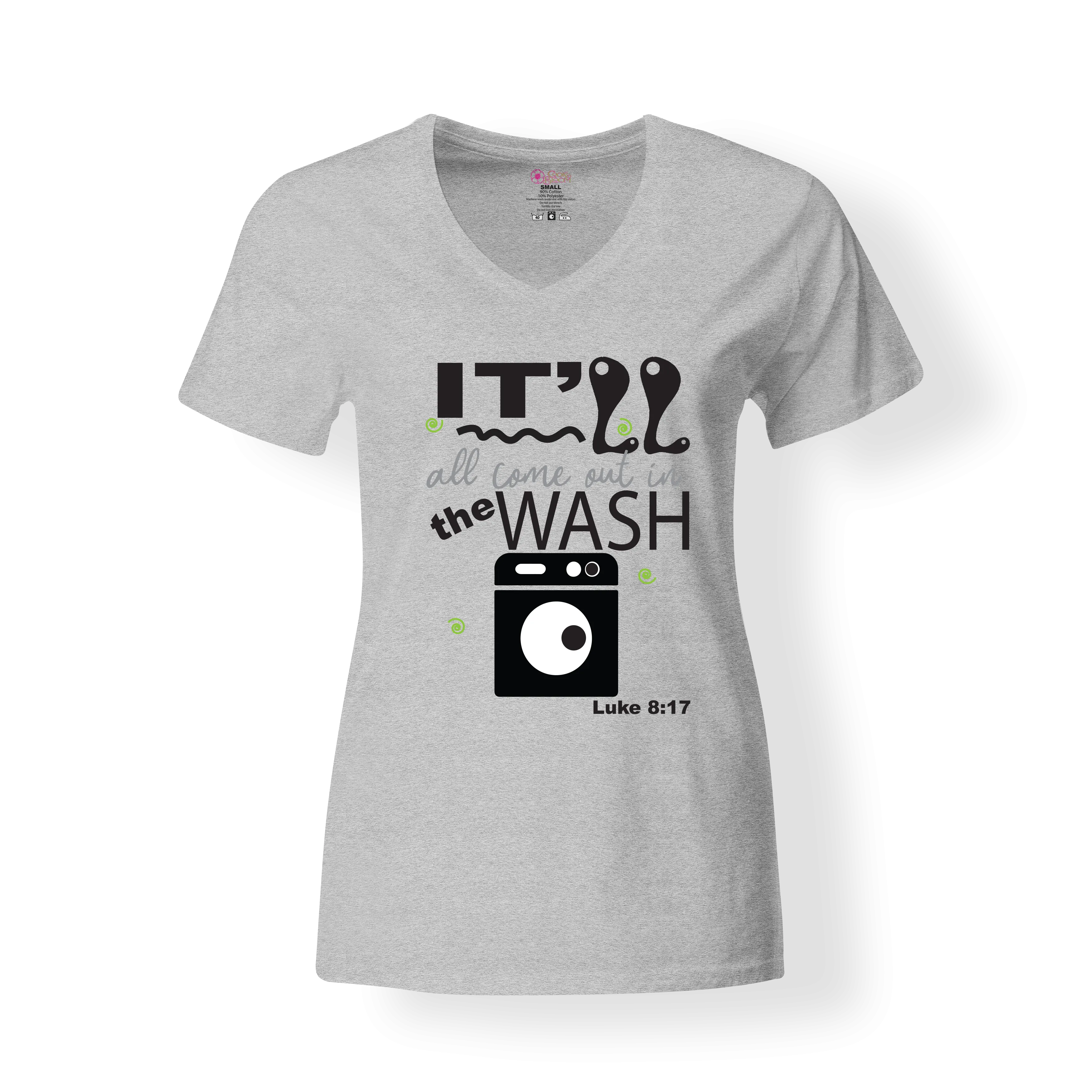 Come Out in the Wash Scripture T-Shirt