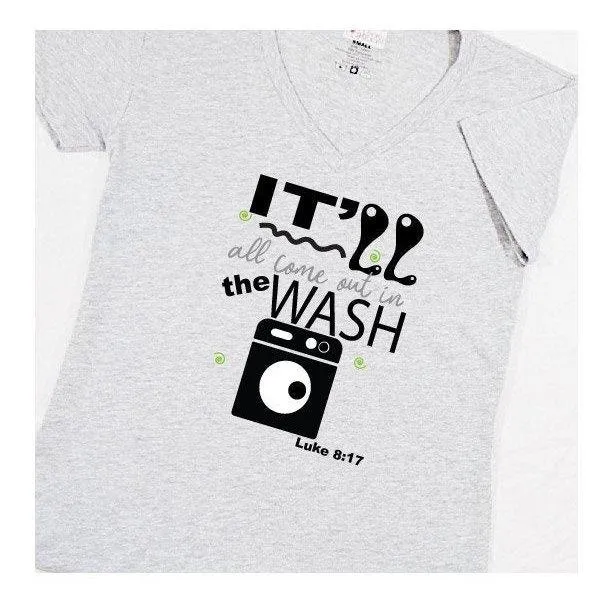 Come Out in the Wash Scripture T-Shirt