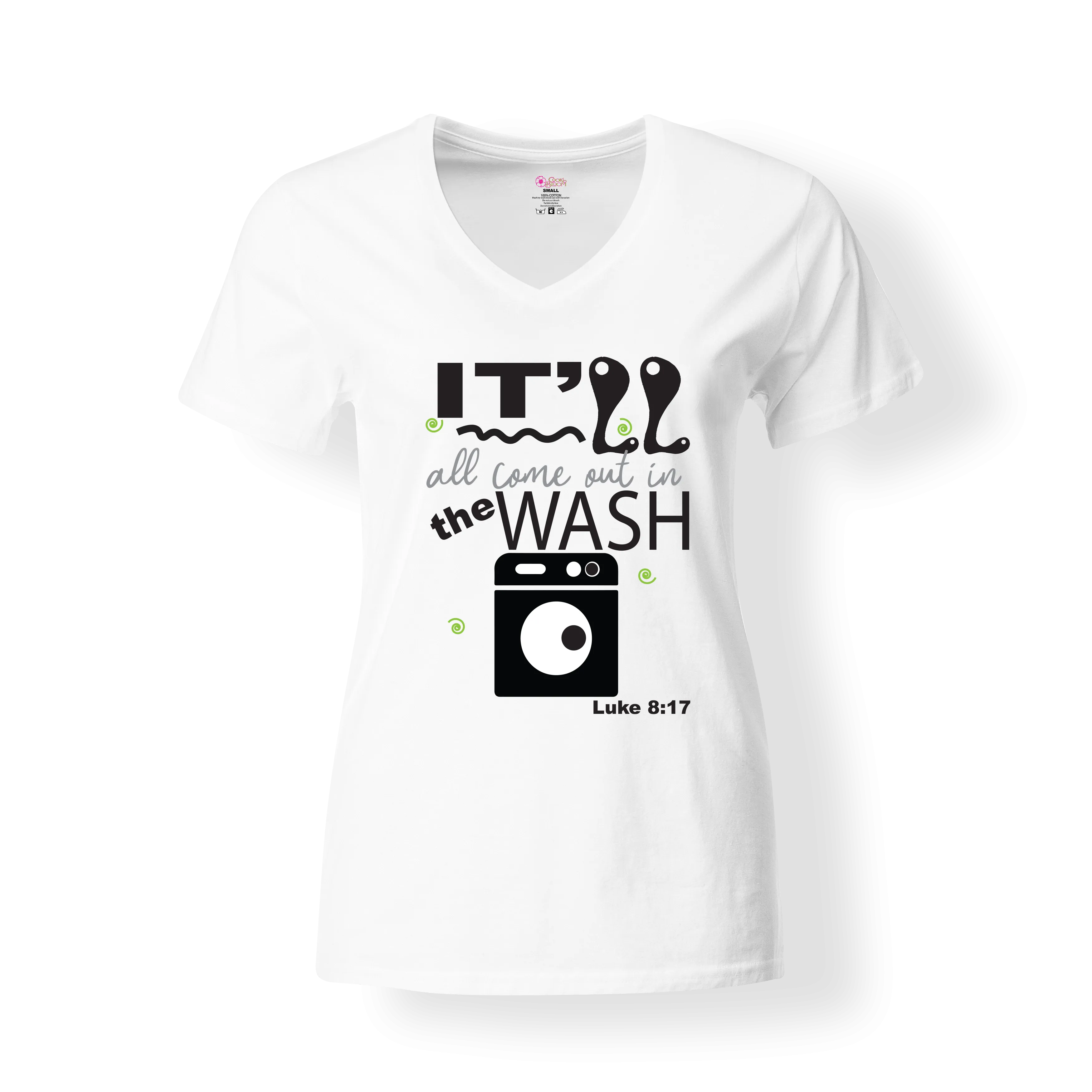 Come Out in the Wash Scripture T-Shirt